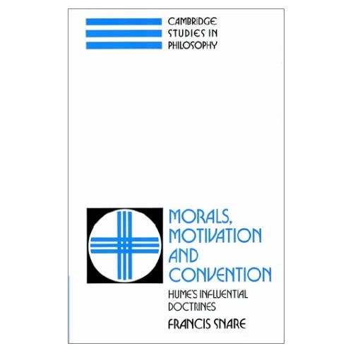 Morals, Motivation, and Convention: Hume's Influential Doctrines (Cambridge Studies in Philosophy)