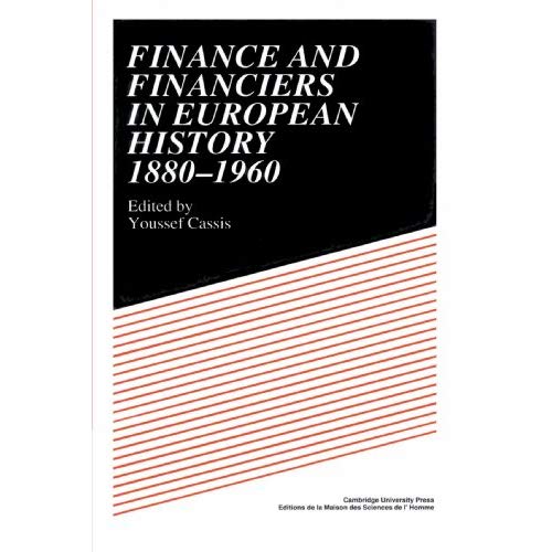 Finance and Financiers in European History 1880-1960