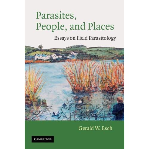 Parasites, People, and Places: Essays on Field Parasitology