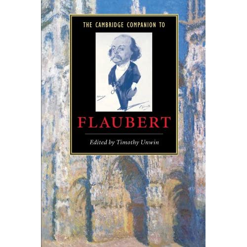 The Cambridge Companion to Flaubert (Cambridge Companions to Literature)