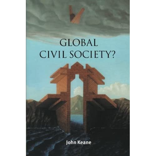 Global Civil Society? (Contemporary Political Theory)