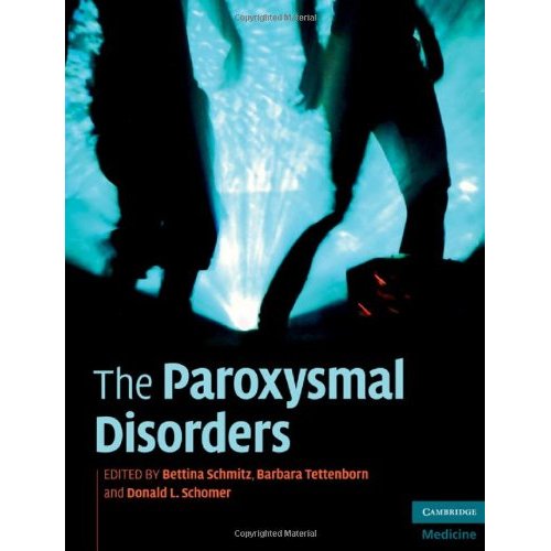 The Paroxysmal Disorders (Cambridge Medicine (Hardcover))