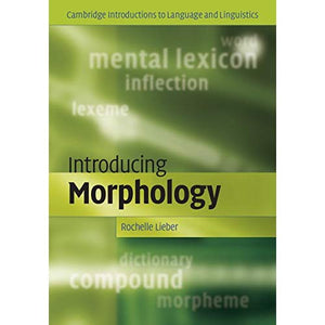 Introducing Morphology (Cambridge Introductions to Language and Linguistics)