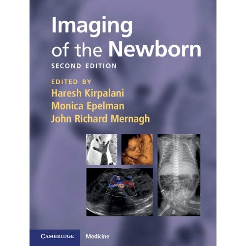 Imaging of the Newborn (Cambridge Medicine (Hardcover))