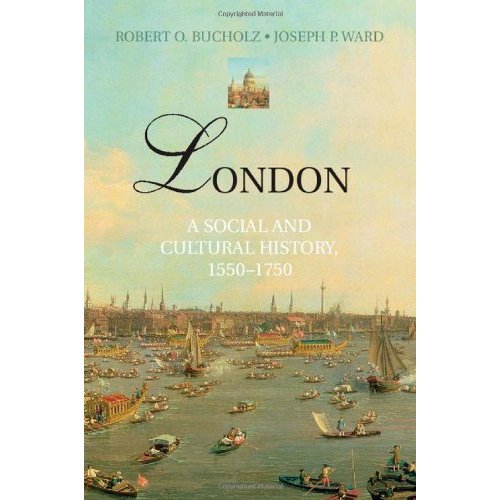 London: A Social and Cultural History, 1550–1750