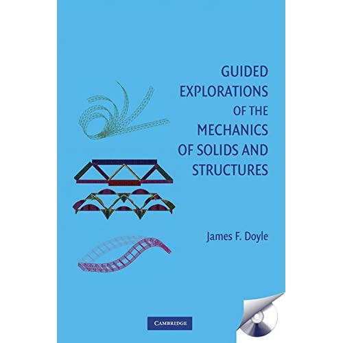 Guided Explorations of the Mechanics of Solids and Structures (Cambridge Aerospace Series, Series Number 25)