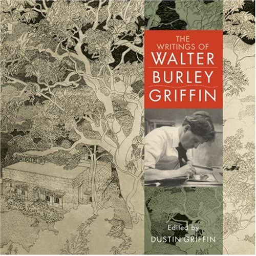 The Writings of Walter Burley Griffin