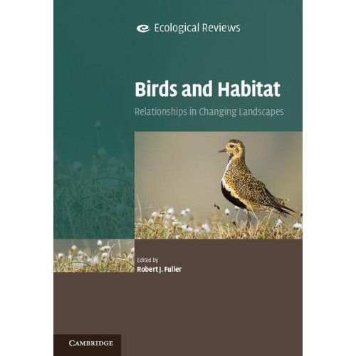 Birds and Habitat: Relationships in Changing Landscapes (Ecological Reviews)