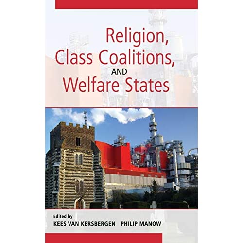 Religion, Class Coalitions, and Welfare States (Cambridge Studies in Social Theory, Religion and Politics)