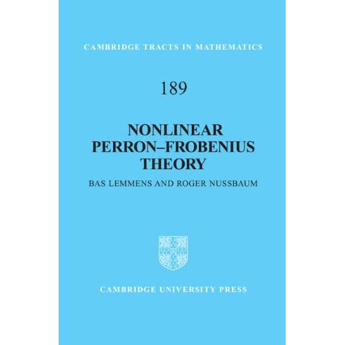 Nonlinear Perron–Frobenius Theory: 189 (Cambridge Tracts in Mathematics, Series Number 189)