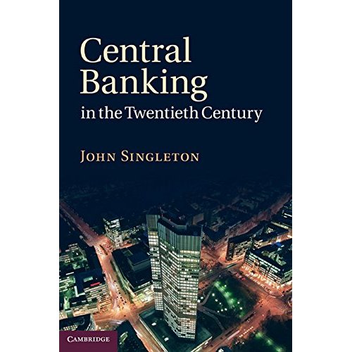 Central Banking in the Twentieth Century