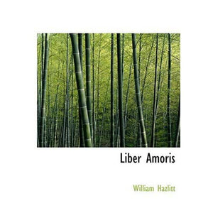 Liber Amoris (Large Print Edition)