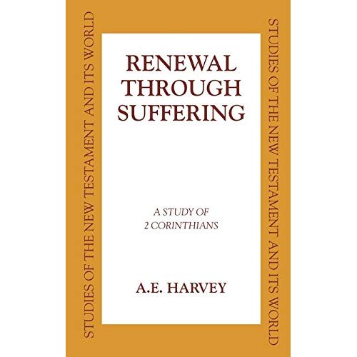 Renewal Through Suffering: Study of 2 Corinthians (Studies of the New Testament & Its World)