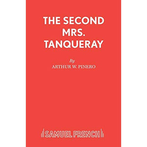 The Second Mrs. Tanqueray (Acting Edition S.)