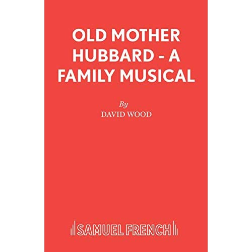 Old Mother Hubbard - A Family Musical (Acting Edition S.)