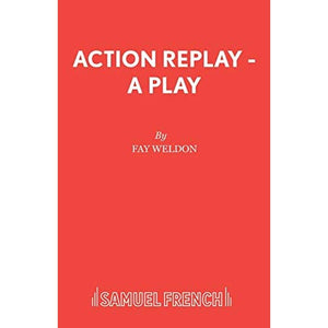 Action Replay - A Play (Acting Edition S.)