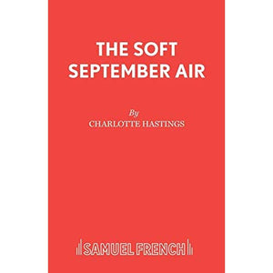 The Soft September Air (Acting Edition S.)