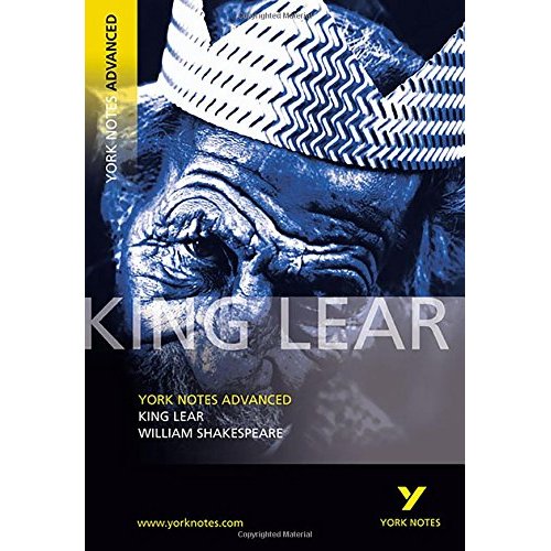 King Lear: York Notes Advanced