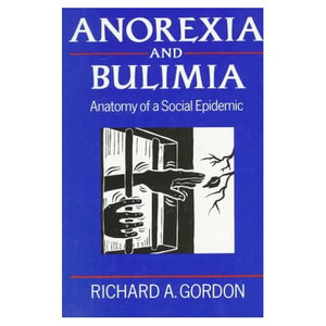 Anorexia and Bulimia: Anatomy of a Social Epidemic