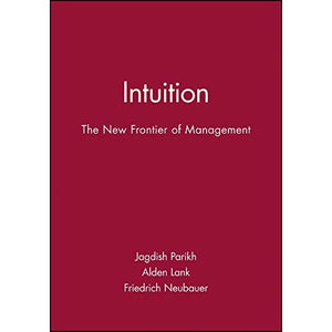 Intuition: The New Frontier of Management (Developmental Management)