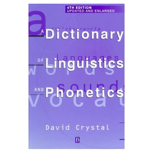 A Dictionary of Linguistics and Phonetics (The Language Library)