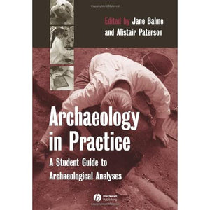 Balme Archaeology Practice: A Student Guide to Archaeological Analyses