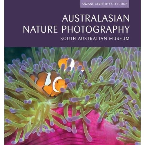 Australasian Nature Photography: ANZANG Seventh Collection (Australasian Nature Photography Series)