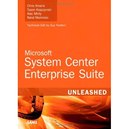 Microsoft System Center Enterprise Suite Unleashed