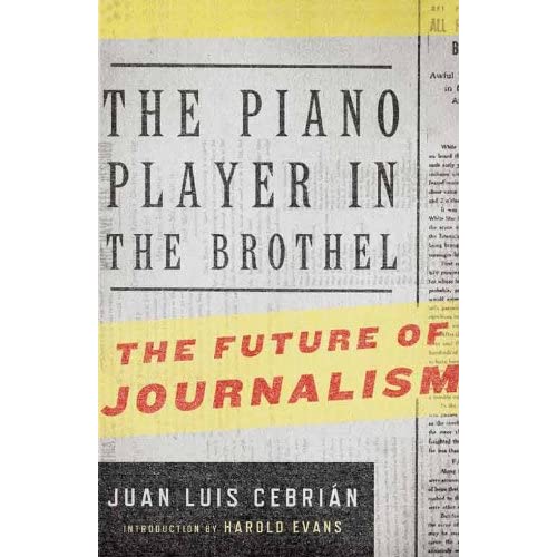 The Piano Player in the Brothel: The Future of Journalism