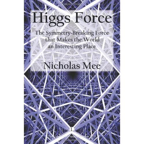 Higgs Force: The Symmetry-Breaking Force that Makes the World an Interesting Place