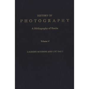 History of Photography: v. 4: A Bibliography of Books