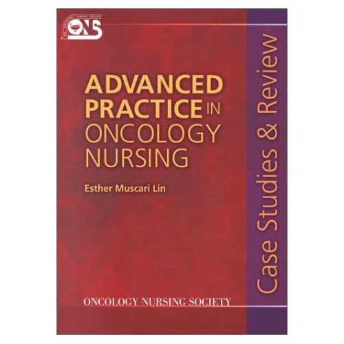 Advanced Practice in Oncology Nursing: Case Studies and Review