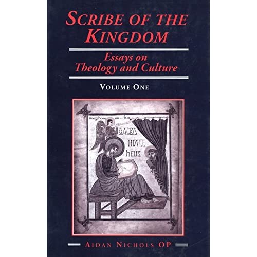 Scribe of the Kingdom: Fathers and the Medievals v. 1: Essays on Theology and Culture