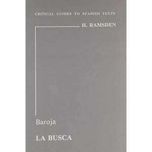 Baroja: "La Busca": 32 (Critical Guides to Spanish Texts S.)