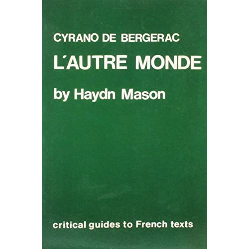 Critical Guides to French Literature: Cyrano de Bergerac: L'autre monde (Critical Guides to French Texts)