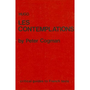 Hugo: "Les Contemplations": 41 (Critical Guides to French Texts S.)