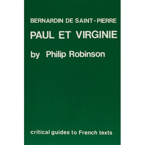 Bernardin de Saint-Pierre: "Paul et Virginie": 51 (Critical Guides to French Texts S.)