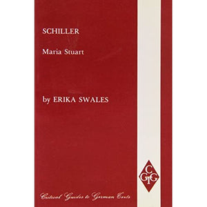 Schiller: "Maria Stuart": 8 (Critical Guides to German Texts)