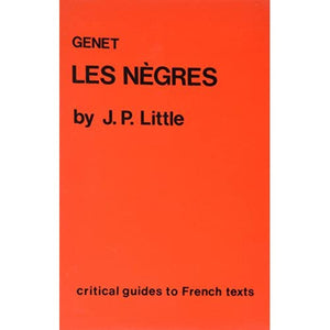 Genet: "Les Negres" (Critical Guides to French Texts S.)