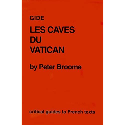 Critical Guides to French Literature: Gide: Les caves du Vatican (Critical Guides to French Texts)