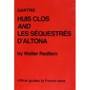 Sartre: "Huis Clos" and "Sequestres d'Altona": No. 111 (Critical Guides to French Texts S.)