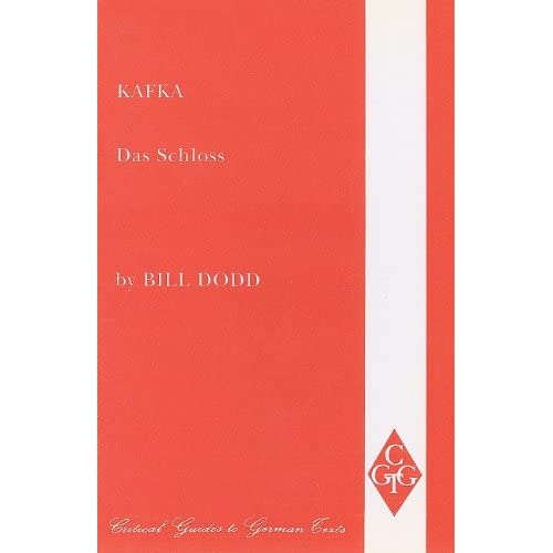 Kafka: Das Schloss: No.18 (Critical Guides to German Texts)