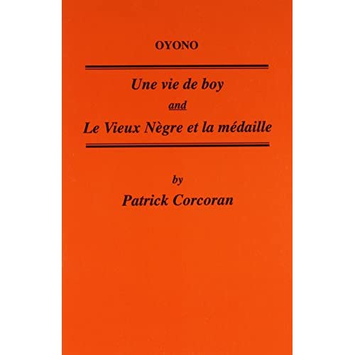 Oyono: Une Vie De Boy and Le Vieux Negre Et La Medaille: No.132 (Critical Guides to French Texts S.)