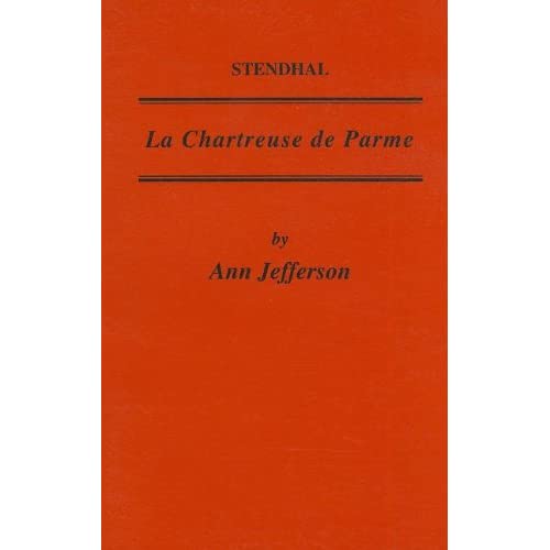 Stendhal: La Chartreuse de Parme: No.135 (Critical Guides to French Texts S.)