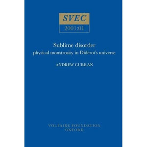 Sublime disorder: physical monstrosity in Diderot's universe (SVEC, January 2001): 2001:01