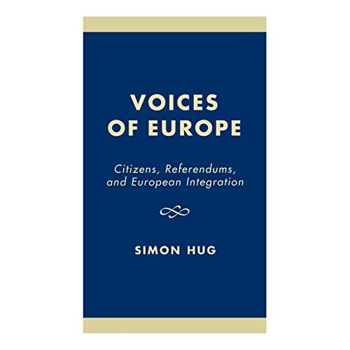 Voices of Europe: Citizens, Referendums, and European Integration (Governance in Europe Series)