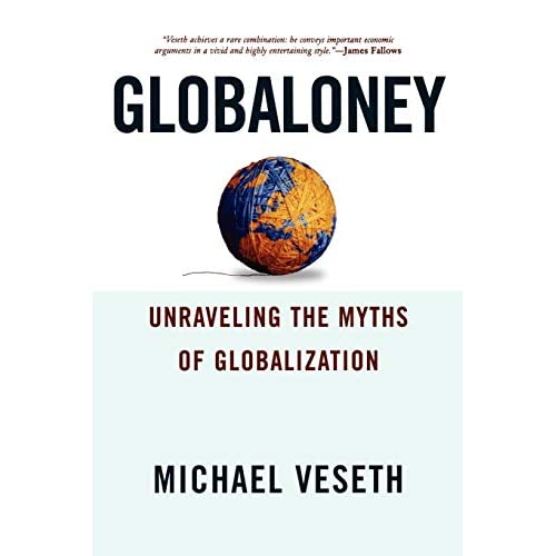 Globaloney: Unraveling the Myths of Globalization