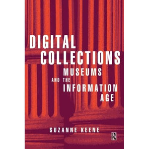 Digital Collections, Museums and the Information Age