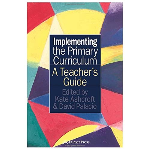 Implementing the Primary Curriculum: A Teacher's Guide
