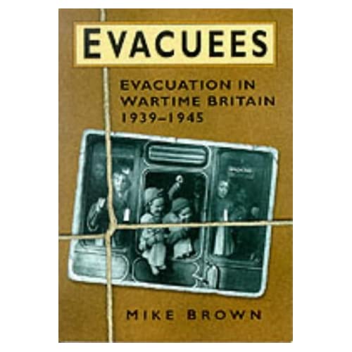 Evacuees, 1939-1945